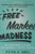 Free Market Madness (Why Human Nature is at Odds with Economics--and Why it Matters) by Peter A. Ubel, 9781422126097