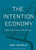 The Intention Economy (When Customers Take Charge) by Doc Searls, 9781422158524