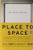 Place to Space (Migrating to Ebusiness Models) by Peter Weill, Michael Vitale, 9781578512454