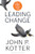 Leading Change, With a New Preface by the Author by John P. Kotter, 9781422186435