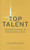 Top Talent (Keeping Performance Up When Business Is Down) by Sylvia Ann Hewlett, 9781422140420