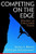 Competing on the Edge (Strategy As Structured Chaos) by Shona L. Brown, Kathleen M. Eisenhardt, 9780875847542