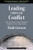 Leading Through Conflict (How Successful Leaders Transform Differences into Opportunities) by Mark Gerzon, 9781591399193