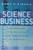 Science Business (The Promise, the Reality, and the Future of Biotech) by Gary P. Pisano, 9781591398400