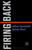 Firing Back (How Great Leaders Rebound after Career Disasters) by Jeffrey A. Sonnenfeld, Andrew Ward, 9781591393016