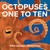 Octopuses One to Ten by Ellen Jackson, Robin Page, 9781481431828