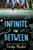 Infinite in Between - 9780061731099 by Carolyn Mackler