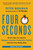 Four Seconds (All the Time You Need to Replace Counter-Productive Habits with Ones That Really Work) by Peter Bregman, 9780062372420
