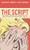 The Script (The 100% Absolutely Predictable Things Men Do When They Cheat) by Elizabeth Landers, Vicky Mainzer, 9781401302283