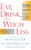 Eat, Drink, and Weigh Less (A Flexible and Delicious Way to Shrink Your Waist Without Going Hungry) - 9781401302498 by Mollie Katzen, Walter Willett, 9781401302498