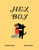 Hey, Boy by Benjamin Strouse, Jennifer Phelan, 9781481471015