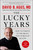 The Lucky Years (How to Thrive in the Brave New World of Health) - 9781476712116 by David B. Agus, 9781476712116 The Lucky Years (How to Thrive in the Brave New World of Health) - 9781476712116 by David B. Agus, 9781476712116