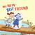 My New Best Friend - 9781614293538 by Sara Marlowe, Ivette Salom, 9781614293538