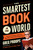 The Smartest Book in the World (A Lexicon of Literacy, A Rancorous Reportage, A Concise Curriculum of Cool) by Greg Proops, 9781476747057