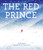 The Red Prince - 9780763689124 by Charlie Roscoe, Tom Clohosy Cole, 9780763689124