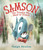 Samson: The Piranha Who Went to Dinner by Tadgh Bentley, Tadgh Bentley, 9780062335371