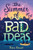 The Summer of Bad Ideas by Kiera Stewart, 9780062360212
