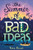 The Summer of Bad Ideas by Kiera Stewart, 9780062360212