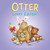 Otter Loves Easter! (An Easter And Springtime Book For Kids) by Sam Garton, Sam Garton, 9780062366672