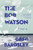 The Bob Watson (A Novel) by Greg Bardsley, 9780062304797