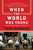 When the World Was Young (A Novel) by Tony Romano, 9780060857936