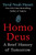 Homo Deus (A Brief History of Tomorrow) by Yuval Noah Harari, 9780062464316