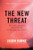 The New Threat (The Past, Present, and Future of Islamic Militancy) - 9781620973059 by Jason Burke, 9781620973059