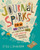 Journal Sparks (Fire Up Your Creativity with Spontaneous Art, Wild Writing, and Inventive Thinking) by Emily K. Neuburger, 9781612126524