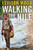 Walking the Nile - 9780802126337 by Levison Wood, 9780802126337
