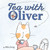 Tea with Oliver by Mika Song, Mika Song, 9780062429483