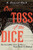 One Toss of the Dice (The Incredible Story of How a Poem Made Us Modern) by R. Howard Bloch, 9780871406637