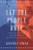 Let the People Rule (Theodore Roosevelt and the Birth of the Presidential Primary) - 9780393353693 by Geoffrey Cowan, 9780393353693