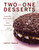 Two in One Desserts (Cookie Pies, Cupcake Shakes, and More Clever Concoctions) by Hayley Parker, 9781682680520