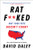 Ratf**ked (Why Your Vote Doesn't Count) by David Daley, 9781631493218