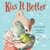 Kiss It Better (padded board book) by Smriti Prasadam-Halls, Sarah Massini, 9781681194264