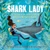 Shark Lady (The True Story of How Eugenie Clark Became the Ocean's Most Fearless Scientist) by Jess Keating, Marta Álvarez Miguéns, 9781492642046