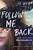 Follow Me Back - 9781492645238 by A.V. Geiger, 9781492645238