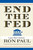 End the Fed - 9780446559973 by Ron Paul