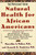 Natural Health for African Americans (The Physicians' Guide) by Marcellus A. Walker, Kenneth B. Singleton, 9780446673693
