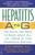 Hepatitis A to G (The Facts You Need to Know About All the Forms of This Dangerous Disease) by Alan Berkman, Nicholas Bakalar, 9780446677233