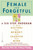 Female and Forgetful (A Six-Step Program to Help Restore  Your  Memory and Sharpen Your Mind) by Elsa Lottor, Nancy P. Bruning, 9780446677431