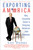 Exporting America (Why Corporate Greed Is Shipping American Jobs Overseas) by Lou Dobbs, 9780446695091