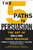 The 5 Paths to Persuasion (The Art of Selling Your Message) by Robert B. Miller, Gary A. Williams, Alden M. Hayashi, 9780446695909
