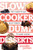 Slow Cooker Dump Desserts (Cozy Sweets and Easy Treats to Make Ahead) by Jennifer Palmer, 9781581574531