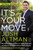 It's Your Move (My Million Dollar Method for Taking Risks with Confidence and Succeeding at Work and Life) by Josh Altman, 9780062369260