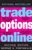 Trade Options Online by George A. Fontanills, 9780470336021
