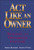 Act Like an Owner (Building an Ownership Culture) by Robert M. Blonchek, Martin F. O'Neill, 9780471322856