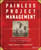 Painless Project Management (A Step-by-Step Guide for Planning, Executing, and Managing Projects) by Pamela McGhee, Peter McAliney, 9780470117217