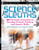 Science Sleuths (60 Forensic Activities to Develop Critical Thinking and Inquiry Skills, Grades 4 - 8) by Pam Walker, Elaine Wood, 9780787974350