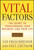 Vital Factors (The Secret to Transforming Your Business - And Your Life) by Lee Froschheiser, Paul Chutkow, Barry Kemp, 9781118952245 Vital Factors (The Secret to Transforming Your Business - And Your Life) by Lee Froschheiser, Paul Chutkow, Barry Kemp, 9781118952245